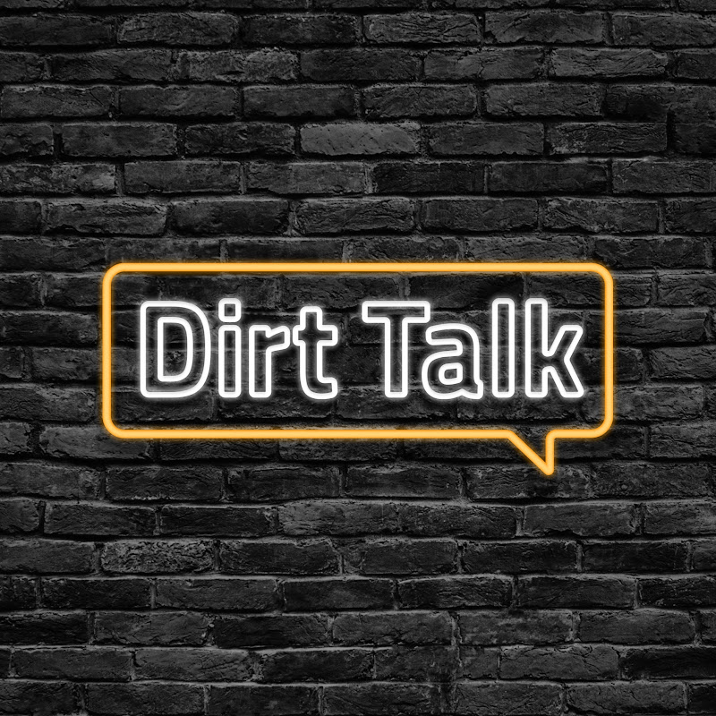Dirt Talk Podcast by BuildWitt